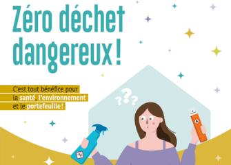 Zéro déchet dangereux !